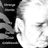 Strange Stories by Darius Golab Golebiewski