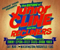 SOLD OUT The Return of Jr Cline and The Recliners  with special guests Tommy Lepson, Billy Craig, and Brook Yoder