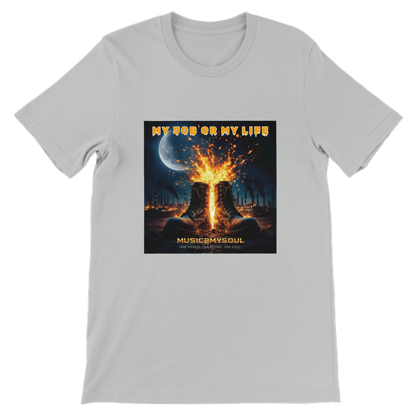My Job Or My Life - Unisex T-Shirt