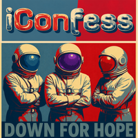 Down For Hope by iConfess