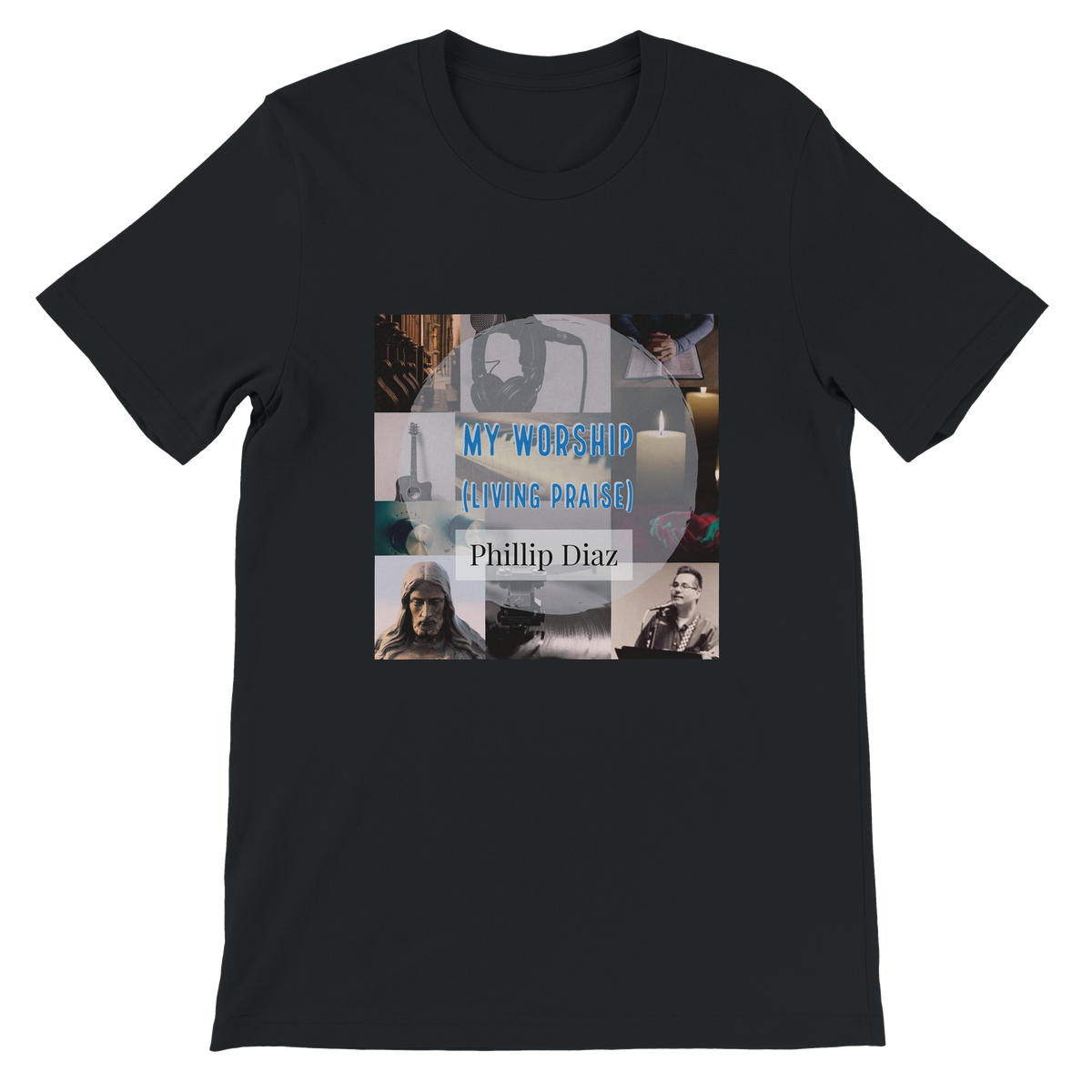 My Worship (Living Praise) - Unisex T-Shirt
