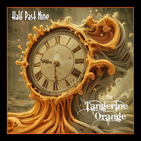 Half Past Nine by The Tangerine Orange