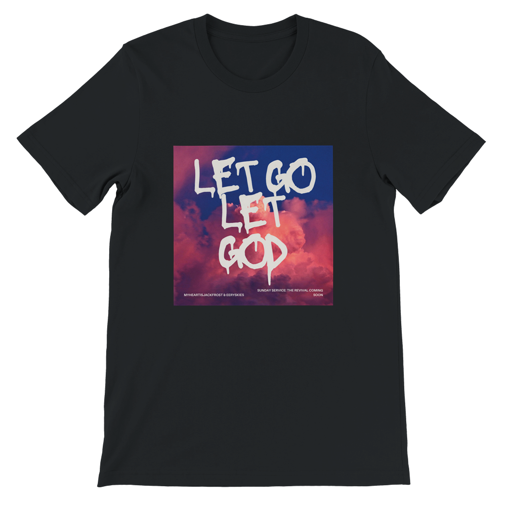 Let Go Let God - Unisex T-Shirt