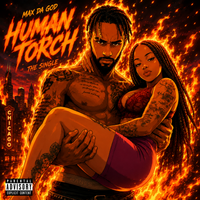 Human Torch  by Max Da God