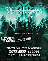 Trackside w/ 3 Years Hollow & Love The Hate