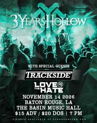 Trackside w/ 3 Years Hollow & Love The Hate