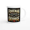Foreman George - Ceramic Mug