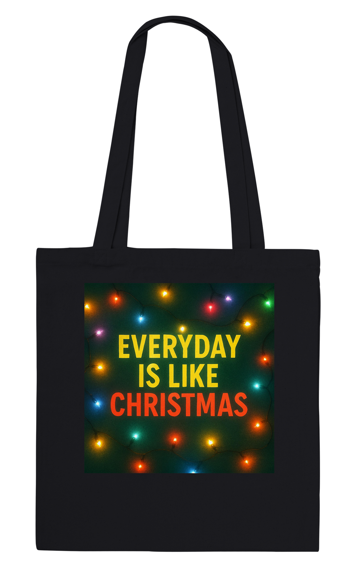 Everyday Is Like Christmas - Tote bag