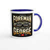 Foreman George - Ceramic Mug