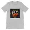Fly High - Unisex T-Shirt