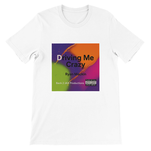 Driving Me Crazy - Unisex T-Shirt