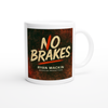 No Breaks - Ceramic Mug