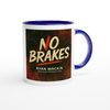 No Breaks - Ceramic Mug