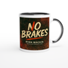 No Breaks - Ceramic Mug