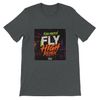Fly High - Unisex T-Shirt