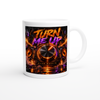Turn Me Up - Ceramic Mug