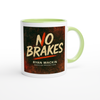 No Breaks - Ceramic Mug