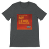 My Level - Unisex T-Shirt