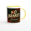 No Breaks - Ceramic Mug