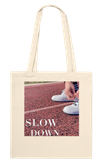 Slow Down - Tote bag