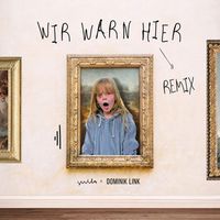 Wir Warn Hier - Remix by Yuila, Dominik Link