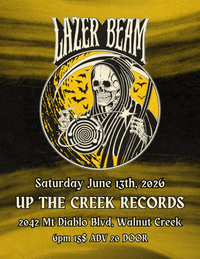 Lazer Beam @ Up The Creek W/ Used To Be Valentines + East Bay Soup Kitchen