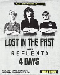 FREE SHOW! Lost In The Past, with REFLEKTA and 4 Days
