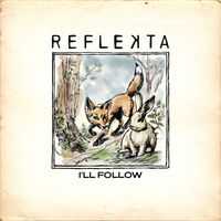 I'll Follow by REFLEKTA