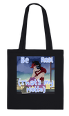 Be Real (That's My Motto) - Tote bag