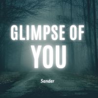Glimpse of you by Sander