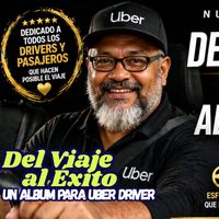 Del Viaje al Éxito Un album para uber driver de JuanSabeloTodo