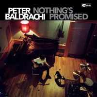 Nothing's Promised by Peter Baldrachi