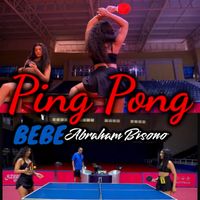 Ping Pong by Abraham Bisono Bebé