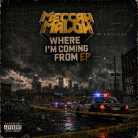 WHERE I'M COMING FROM EP by MECCAH MALOH