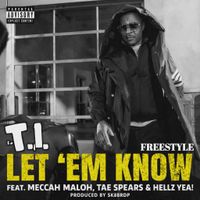Meccah Maloh x Tae Spears x Hellz Yea! - LET 'EM KNOW (FREESTYLE) by Meccah Maloh x Tae Spears x Hellz Yea!