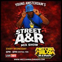 STREET A&R MIX SHOW w/ YOUNG AMSTERDAM