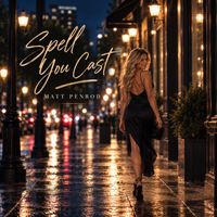 Spell You Cast by Matt Penrod