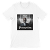 Perception - Unisex T-Shirt