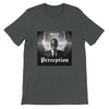 Perception - Unisex T-Shirt