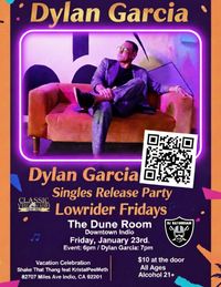 Dylan Garcia Singles Release Party & Lowrider Fridays