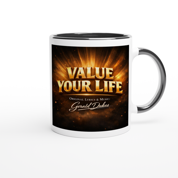 Value Your Life - Ceramic Mug
