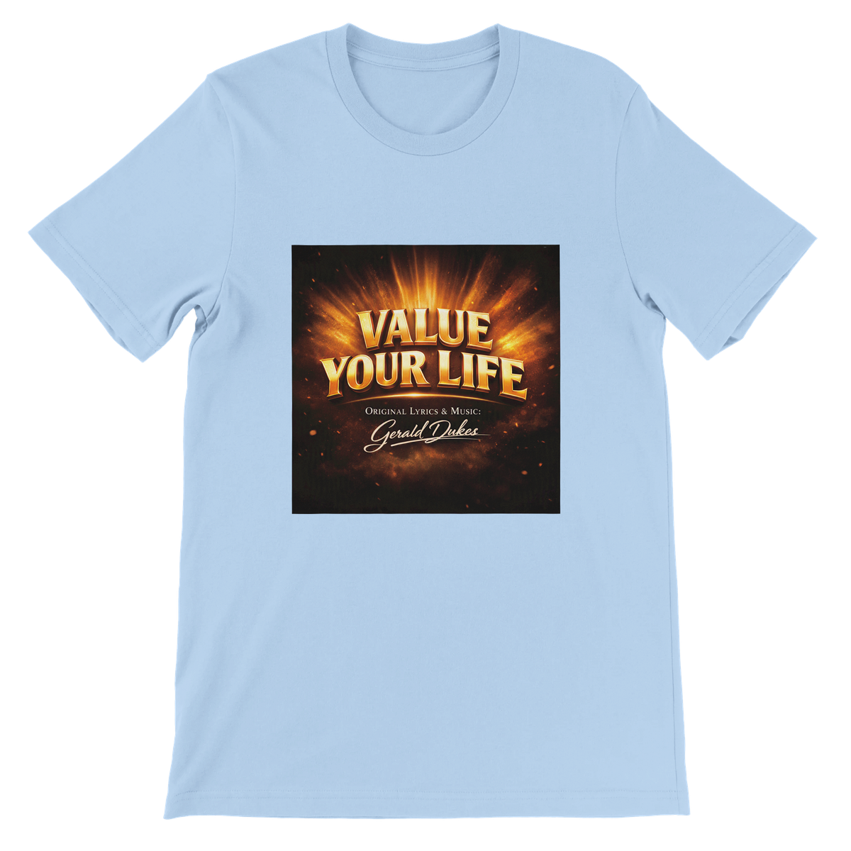 Value Your Life - Unisex T-Shirt