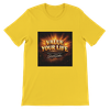 Value Your Life - Unisex T-Shirt