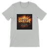 Value Your Life - Unisex T-Shirt