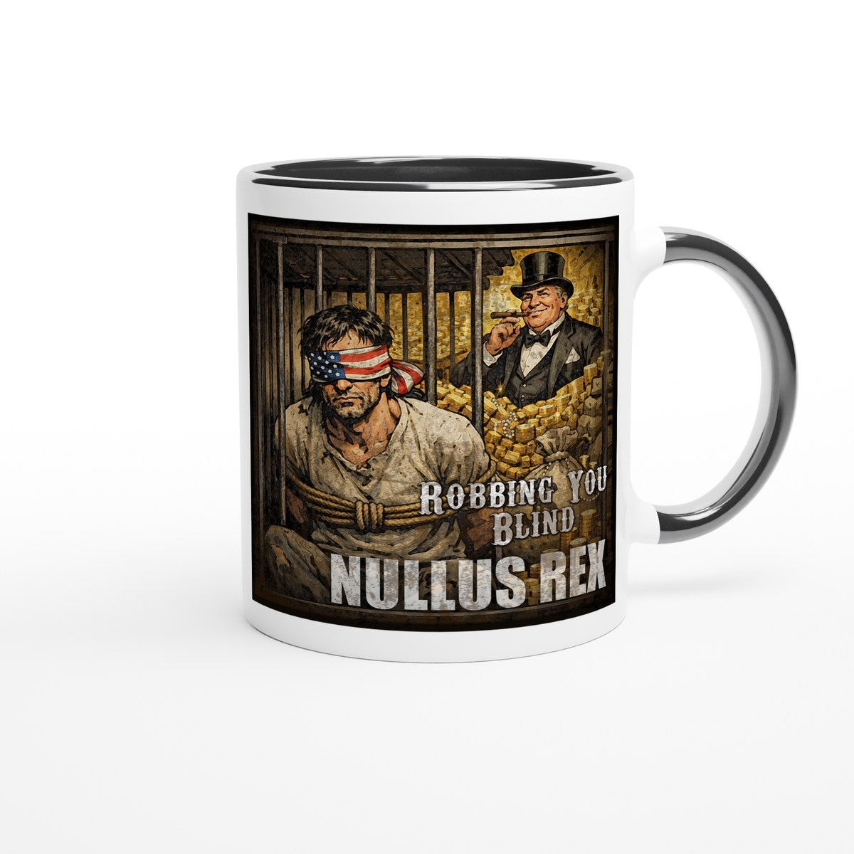 Robbing You Blind - Ceramic Mug