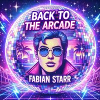 BACK TO THE ARCADE by FABIAN STARR
