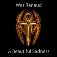 A Beautiful Sadness by Wes Renaud