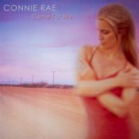 Come For Me by Connie Rae