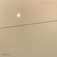 Sunday Morning by The UltraPlain