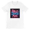 Belly Dance Music, Vol. 1 - Unisex T-Shirt